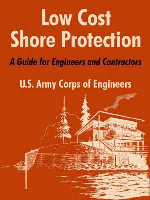 U S Army Corps of Engineers - Low Cost Shore Protection, Häftad
