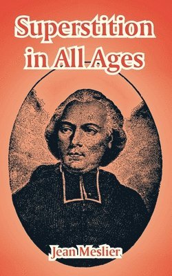 Jean Meslier - Superstition in All Ages, Häftad