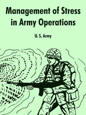 U S Army, U. S. Army - Management of Stress in Army Operations, Häftad