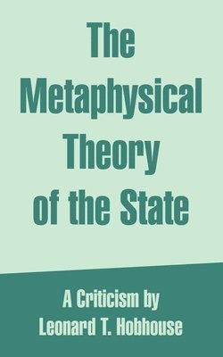 The Metaphysical Theory of the State 1