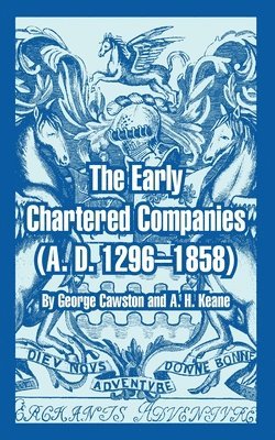 The Early Chartered Companies 1
