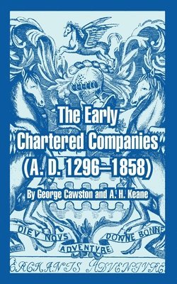 George Cawston, A H Keane, A. H. Keane, H. Keane, A. - Early Chartered Companies, Häftad