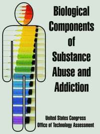 bokomslag Biological Components of Substance Abuse and Addiction