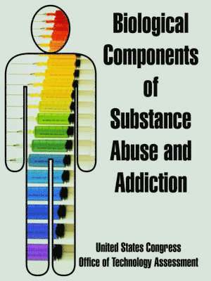 Biological Components of Substance Abuse and Addiction 1