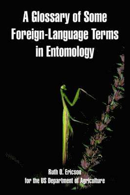 A Glossary of Some Foreign-Language Terms in Entomology 1