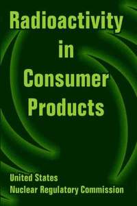bokomslag Radioactivity in Consumer Products