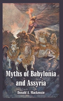 bokomslag Myths of Babylonia and Assyria