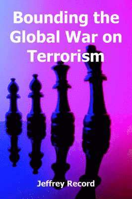 Bounding the Global War on Terrorism 1