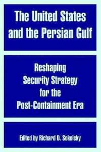 bokomslag United States and the Persian Gulf