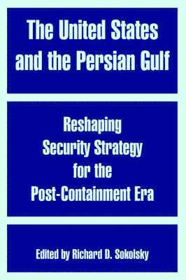 bokomslag United States and the Persian Gulf