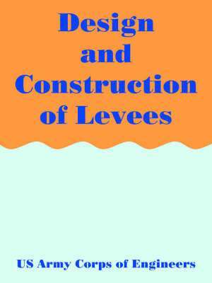 Design and Construction of Levees 1