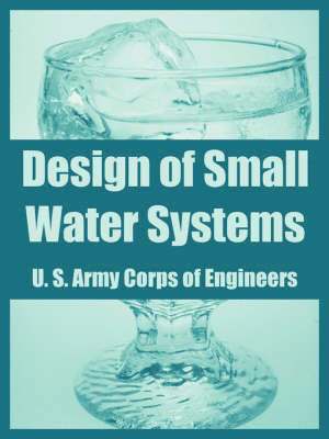 U S Army Corps of Engineers - Design of Small Water Systems, Häftad