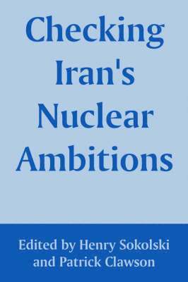 Checking Iran's Nuclear Ambitions 1