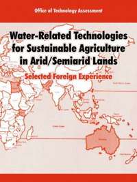 bokomslag Water-Related Technologies for Sustainable Agriculture in Arid/Semiarid Lands