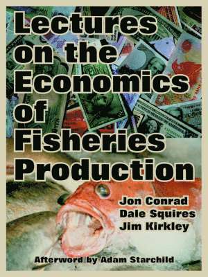 Lectures on the Economics of Fisheries Production 1