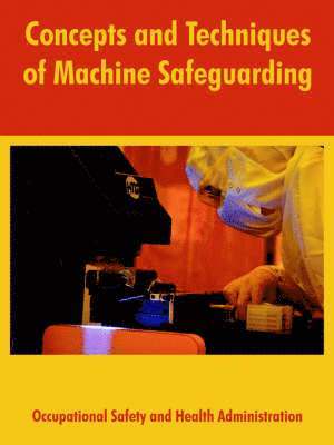 bokomslag Concepts and Techniques of Machine Safeguarding