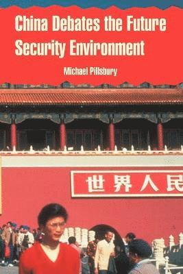 China Debates the Future Security Environment 1