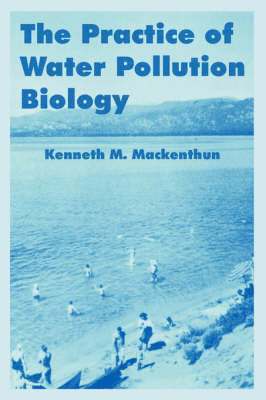 bokomslag The Practice of Water Pollution Biology