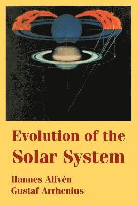 Hannes Alfven, Gustaf Arrhenius - Evolution of the Solar System, Häftad