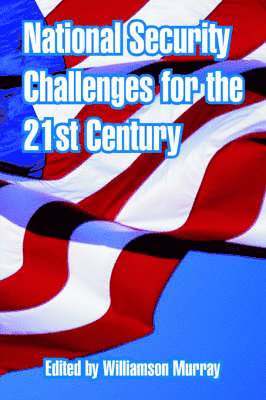 National Security Challenges for the 21st Century 1