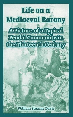 Life on a Mediaeval Barony