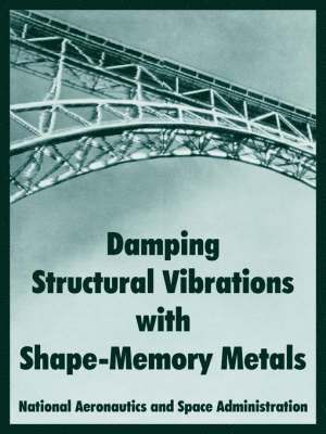 Damping Structural Vibrations with Shape-Memory Metals 1