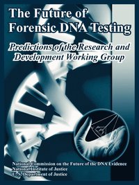 bokomslag The Future of Forensic DNA Testing