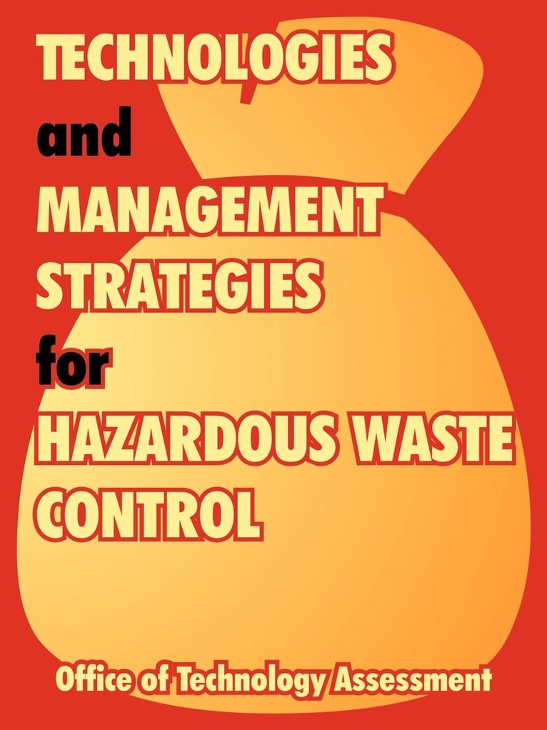 Technologies and Management Strategies for Hazardous Waste Control 1