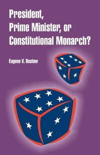 bokomslag President, Prime Minister, or Constitutional Monarch?
