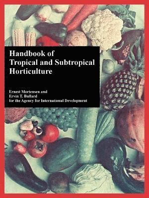 Handbook of Tropical and Subtropical Horticulture 1