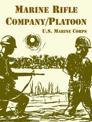 U S Marine Corps, U. S. Marine Corps, U.S. Marine Corps - Marine Rifle Company/Platoon, Häftad