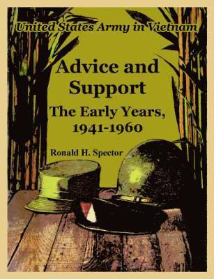 Ronald H Spector - Advice and Support, Häftad