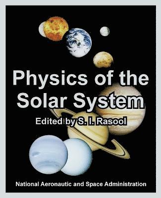 NASA, S I Rasool - Physics of the Solar System, Häftad