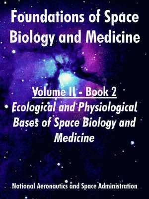 NASA, Nasa - Foundations of Space Biology and Medicine, Häftad
