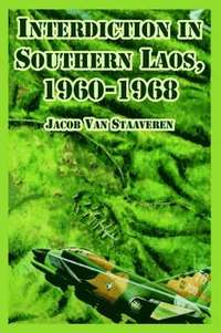 bokomslag Interdiction in Southern Laos, 1960-1968