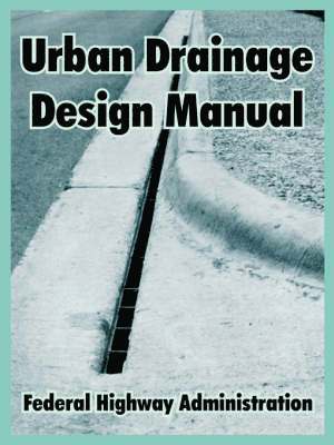 Federal Highway Administration - Urban Drainage Design Manual, Häftad