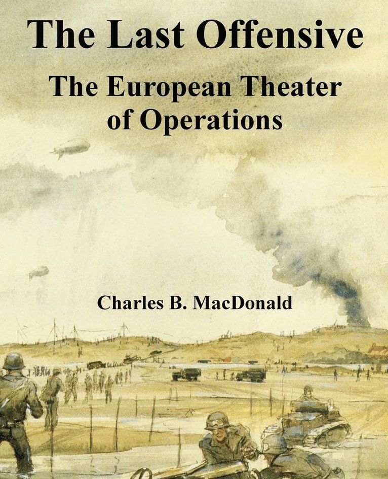 Charles B MacDonald, Charles B. MacDonald, B. MacDonald, Charles, Charles B. Macdonald - Last Offensive, Häftad