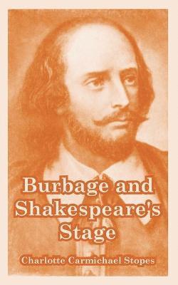 Burbage and Shakespeare's Stage 1