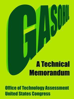 Office of Technology Assessment, United States Congress - Gasohol, Häftad