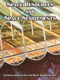 bokomslag Space Resources and Space Settlements