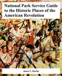 bokomslag National Park Service Guide to the Historic Places of the American Revolution