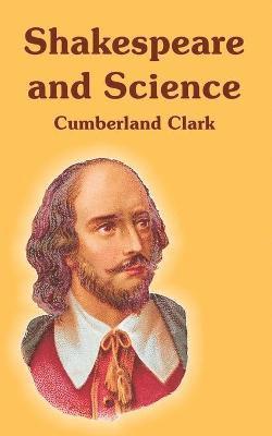 Cumberland Clark - Shakespeare and Science, Häftad