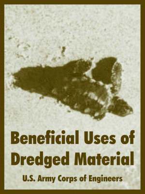 Beneficial Uses of Dredged Material 1