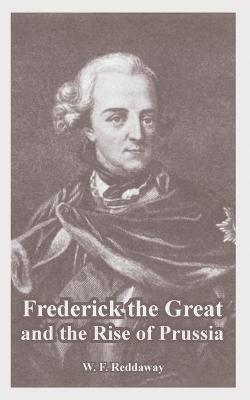 Frederick the Great and the Rise of Prussia 1