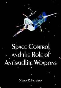 bokomslag Space Control and the Role of Antisatellite Weapons