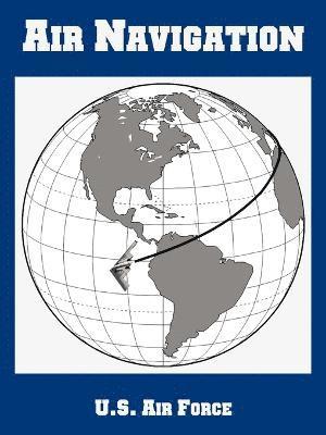 U S Air Force, U. S. Air Force, U.S. Air Force - Air Navigation, Häftad