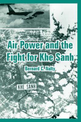 Air Power and the Fight for Khe Sanh 1