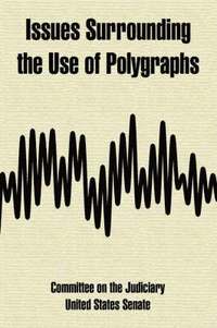 bokomslag Issues Surrounding the Use of Polygraphs