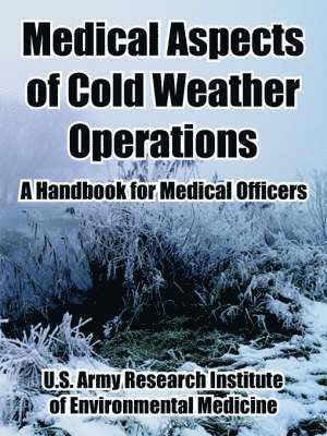 United States Army - Medical Aspects of Cold Weather Operations, Häftad