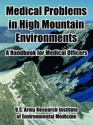 United States Army - Medical Problems in High Mountain Environments, Häftad
